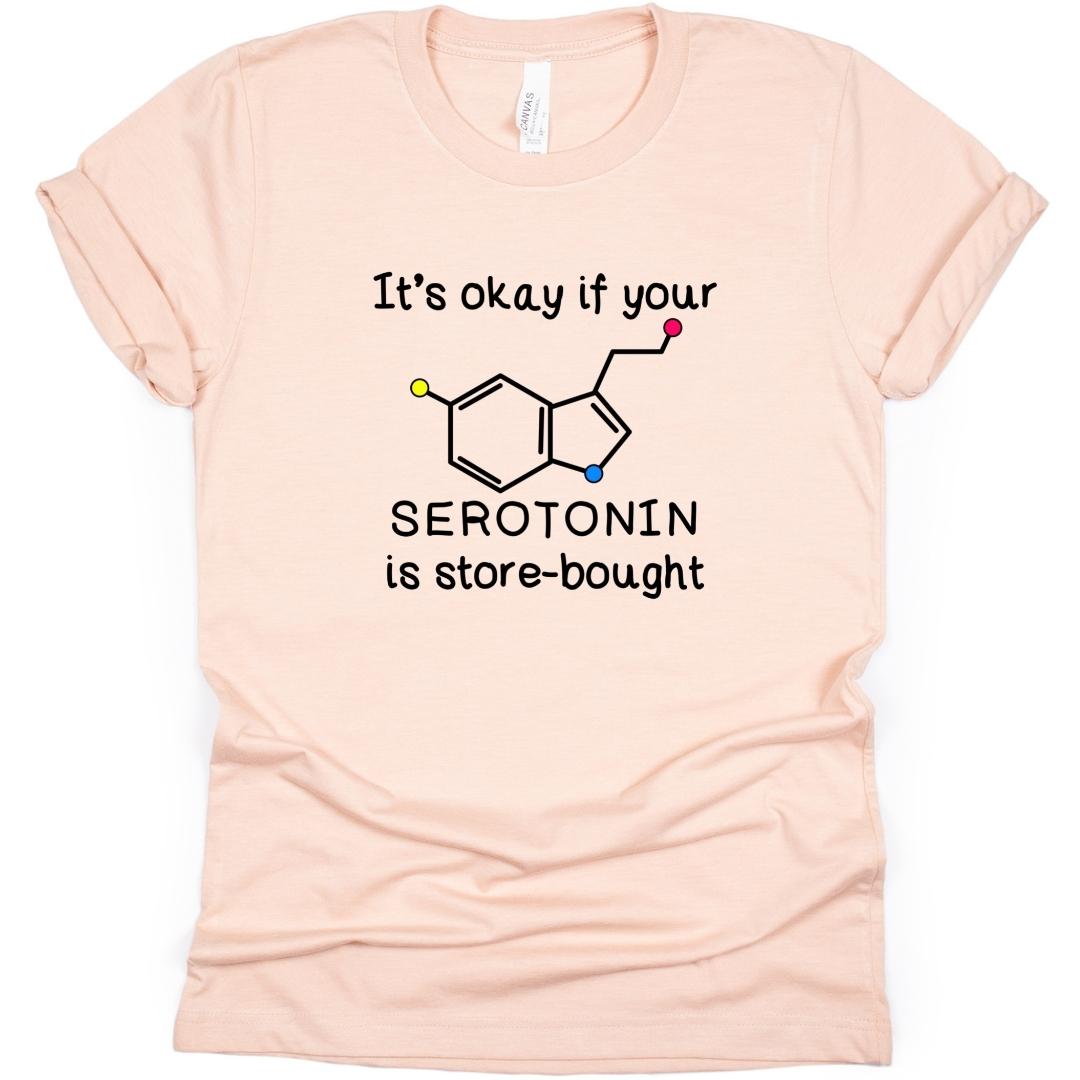 Store Bought Serotonin T-Shirt