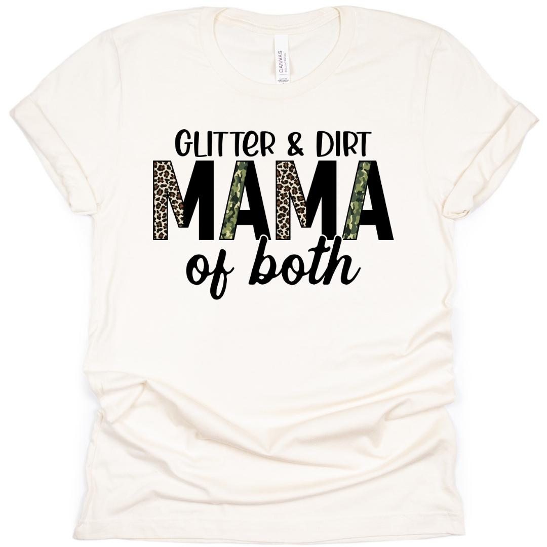 Glitter & Dirt, Mama of Both Adult T-Shirt