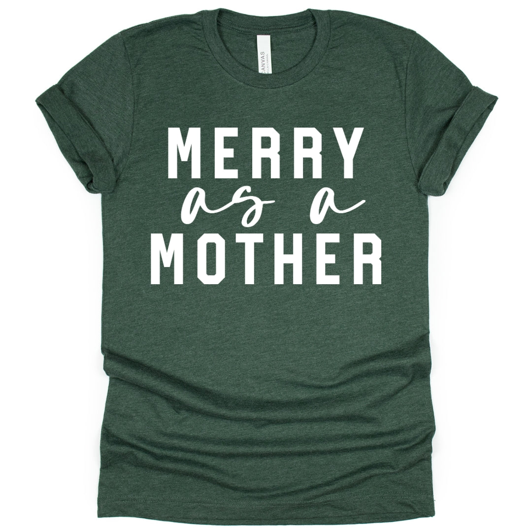 Merry As A Mother T-Shirt