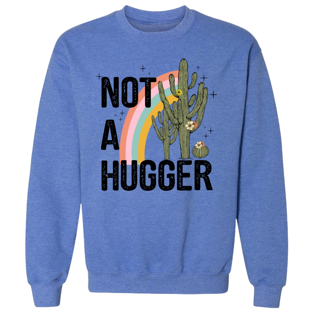 Not A Hugger Crewneck Sweatshirt