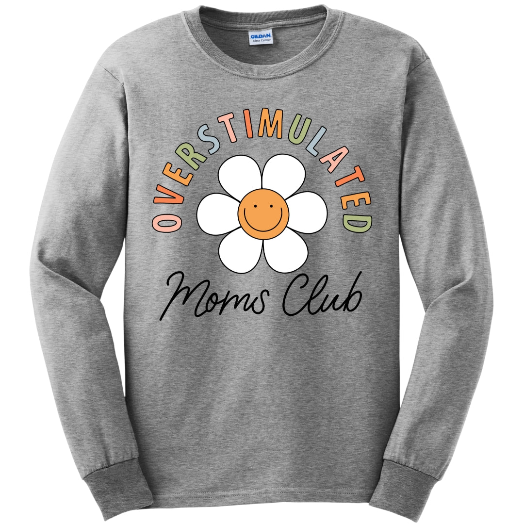 Overstimulated Moms Club Long Sleeve Shirt