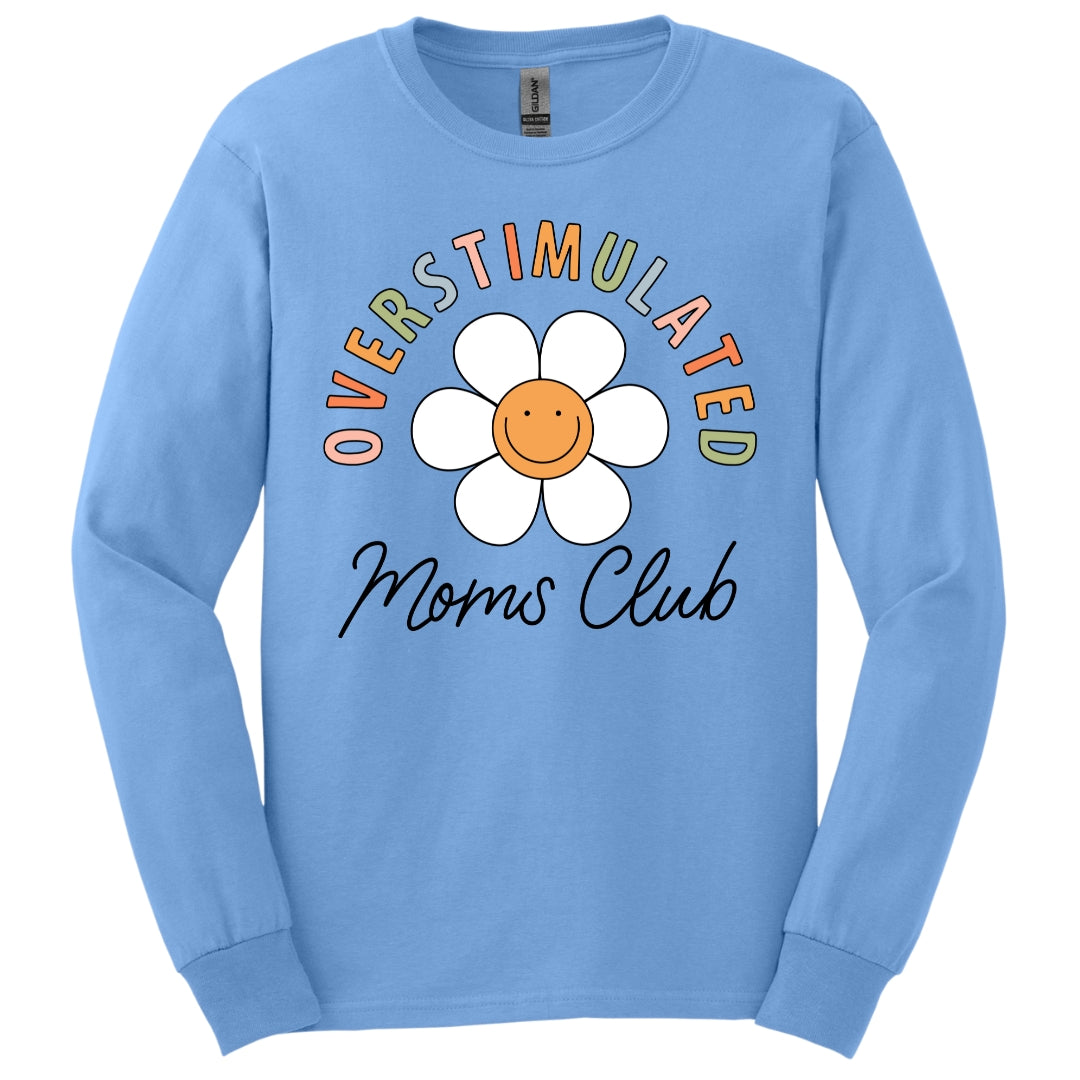 Overstimulated Moms Club Long Sleeve Shirt