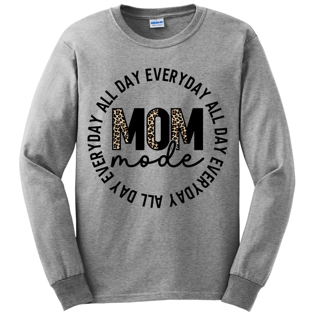 Mom Mode All Day Every Day Long Sleeve Shirt