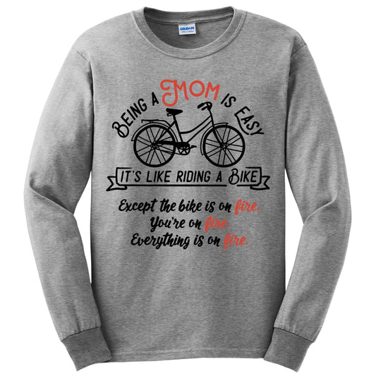 Being A Mom Is Easy Long Sleeve Shirt