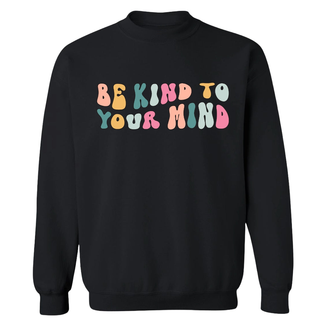 Be Kind To Your Mind Long Sleeve