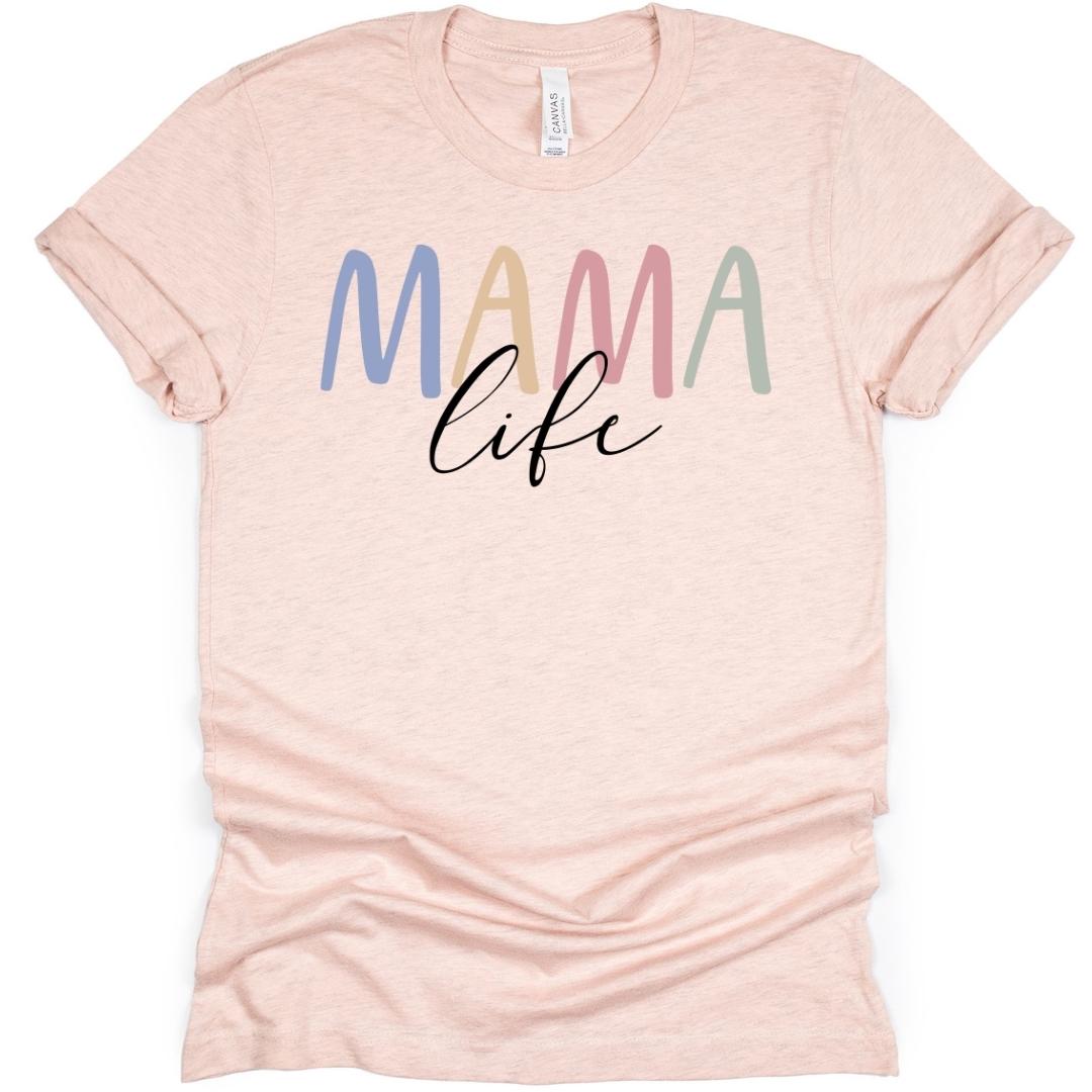 Mama Life T-Shirt