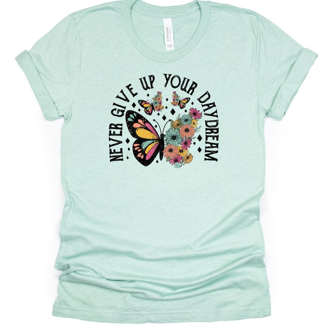 Never Give Up Your Daydream T-Shirt
