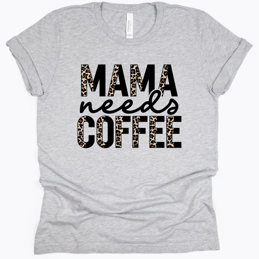 Gray "Mama Needs Coffee" T-Shirt
